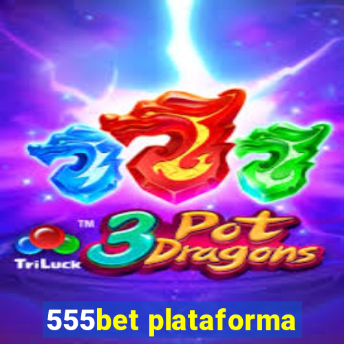 555bet plataforma